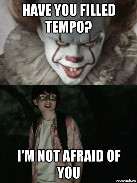 have you filled tempo? i'm not afraid of you, Мем  ОНО