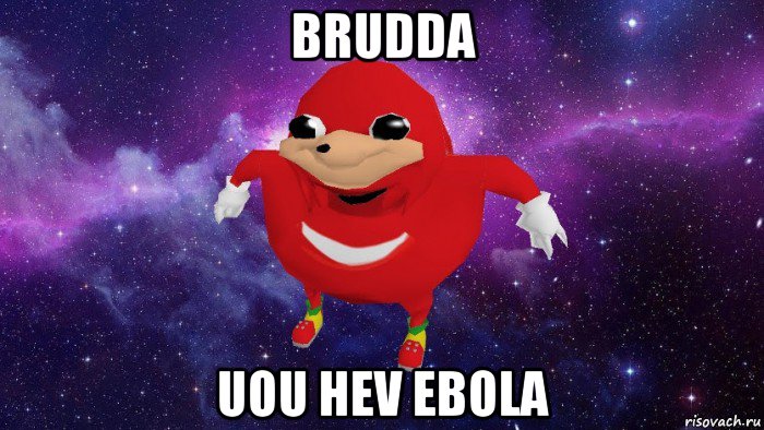 brudda uou hev ebola, Мем Угандский Наклз