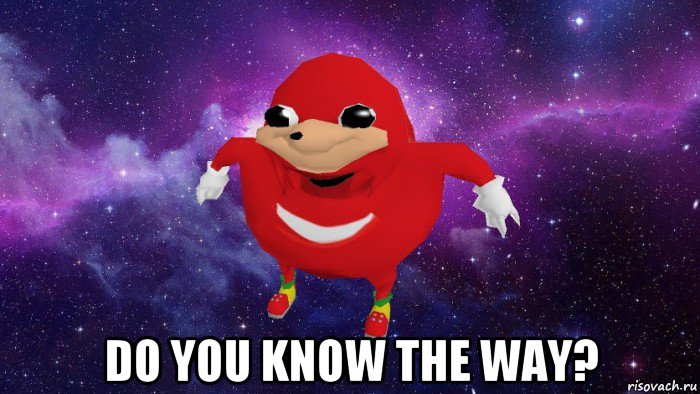  do you know the way?, Мем Угандский Наклз