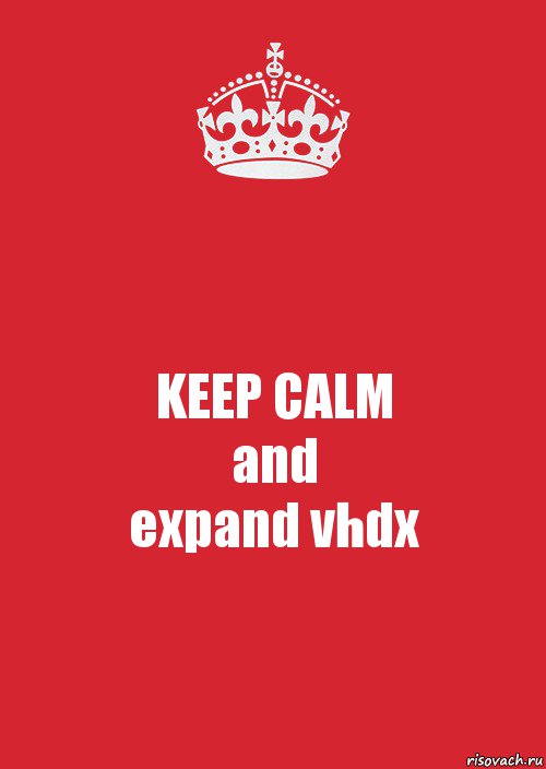 KEEP CALM
and
expand vhdx, Комикс Keep Calm 3