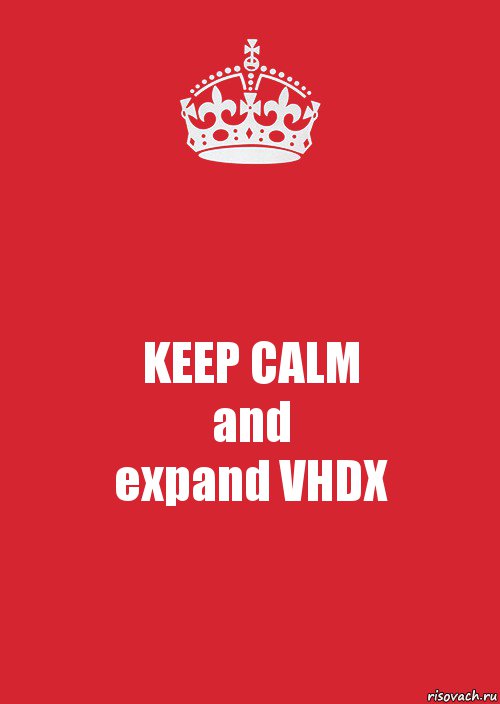 KEEP CALM
and
expand VHDX, Комикс Keep Calm 3