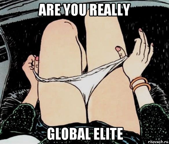 are you really global elite, Мем А ты точно