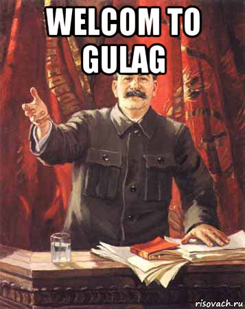 welcom to gulag , Мем  сталин цветной