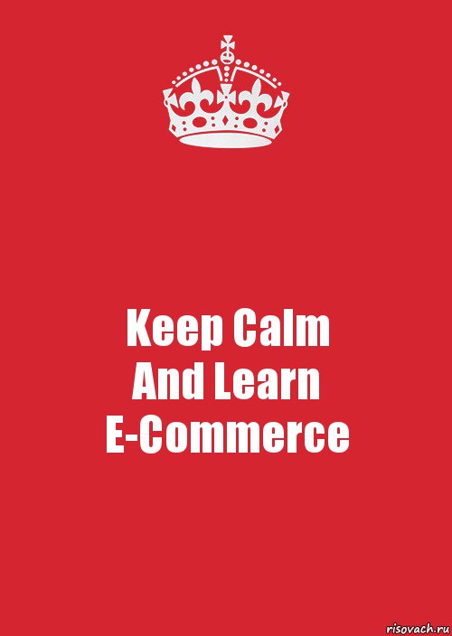 Keep Calm
And Learn E-Commerce, Комикс Keep Calm 3