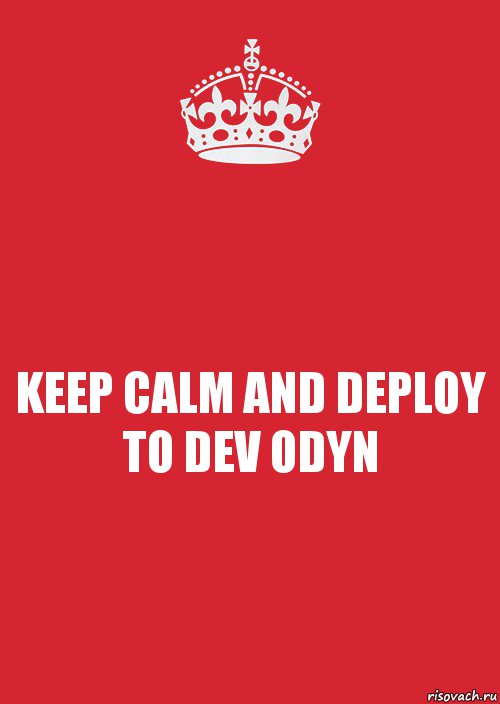 KEEP CALM AND DEPLOY TO DEV ODYN, Комикс Keep Calm 3