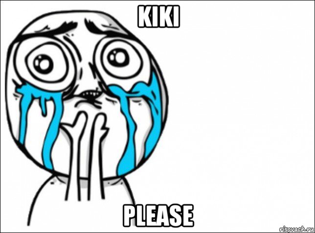 kiki please