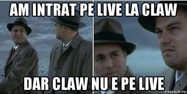 am intrat pe live la claw dar claw nu e pe live, Мем ди каприо