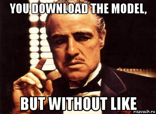 you download the model, but without like, Мем крестный отец