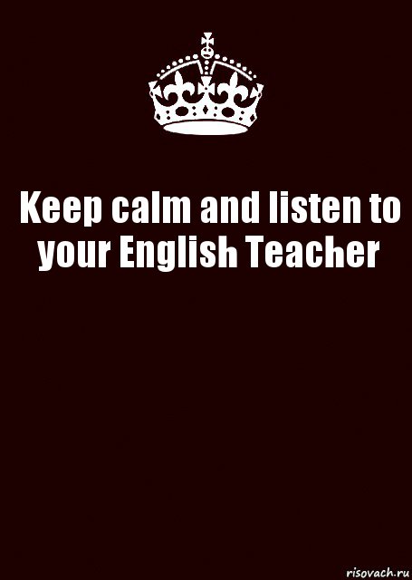 Keep calm and listen to your English Teacher , Комикс keep calm