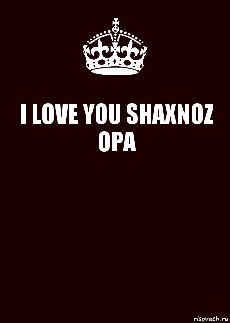 I LOVE YOU SHAXNOZ OPA , Комикс keep calm