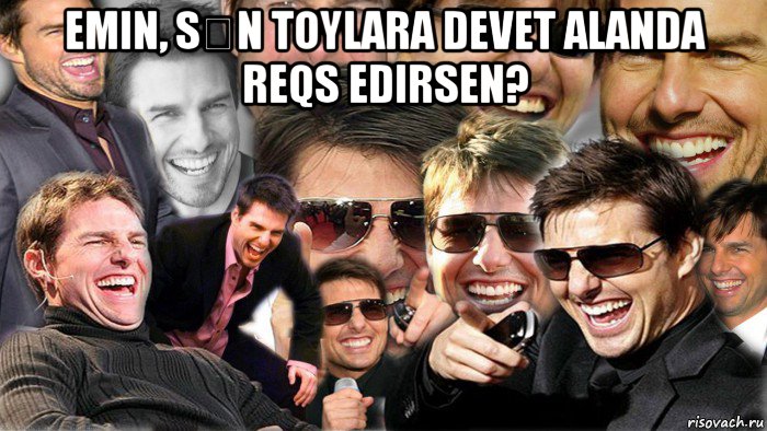 emin, sən toylara devet alanda reqs edirsen? , Мем Том Круз