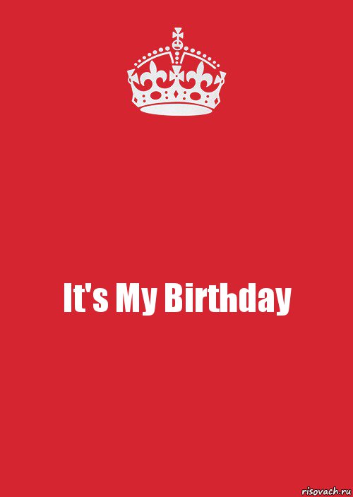 It's My Birthday, Комикс Keep Calm 3