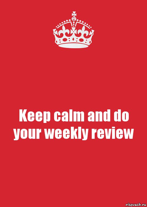 Keep calm and do your weekly review, Комикс Keep Calm 3