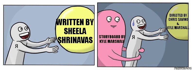 Written by
Sheela Shrinavas Storyboard by
Kyle Marshall Directed by
Chris Savino
&
Kyle Marshall, Комикс Я и жизнь