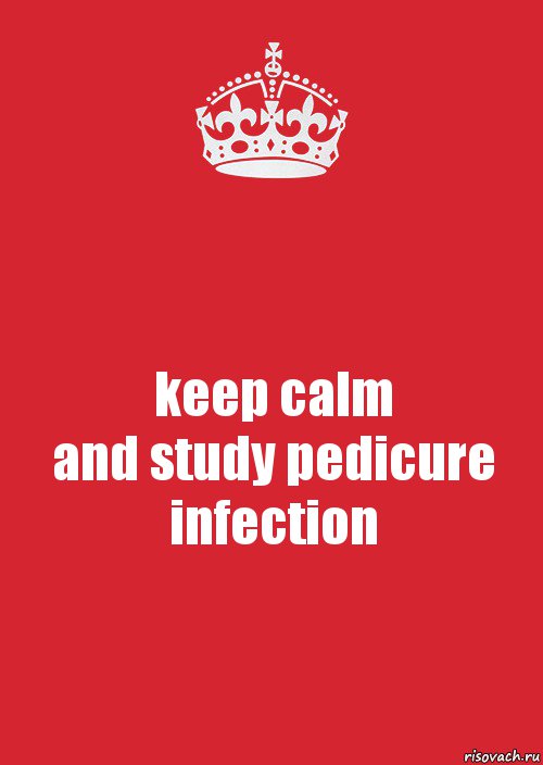 keep calm
and study pedicure infection, Комикс Keep Calm 3