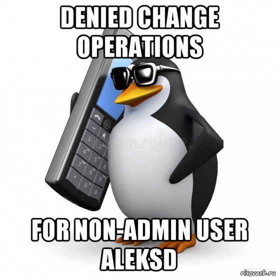 denied change operations for non-admin user aleksd, Мем  Перископ шололо Блюдо