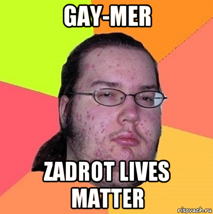 gay-mer zadrot lives matter