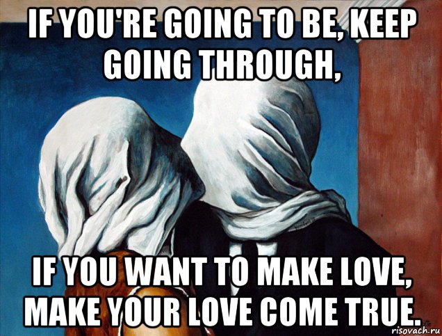 Make it meme. Мем про if == true. If true = true Мем. Make your choice Мем. Мем you make my pussy go puggest.