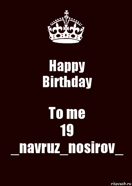 Happy
Birthday To me
19
_navruz_nosirov_, Комикс keep calm