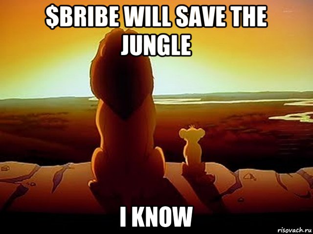 $bribe will save the jungle i know